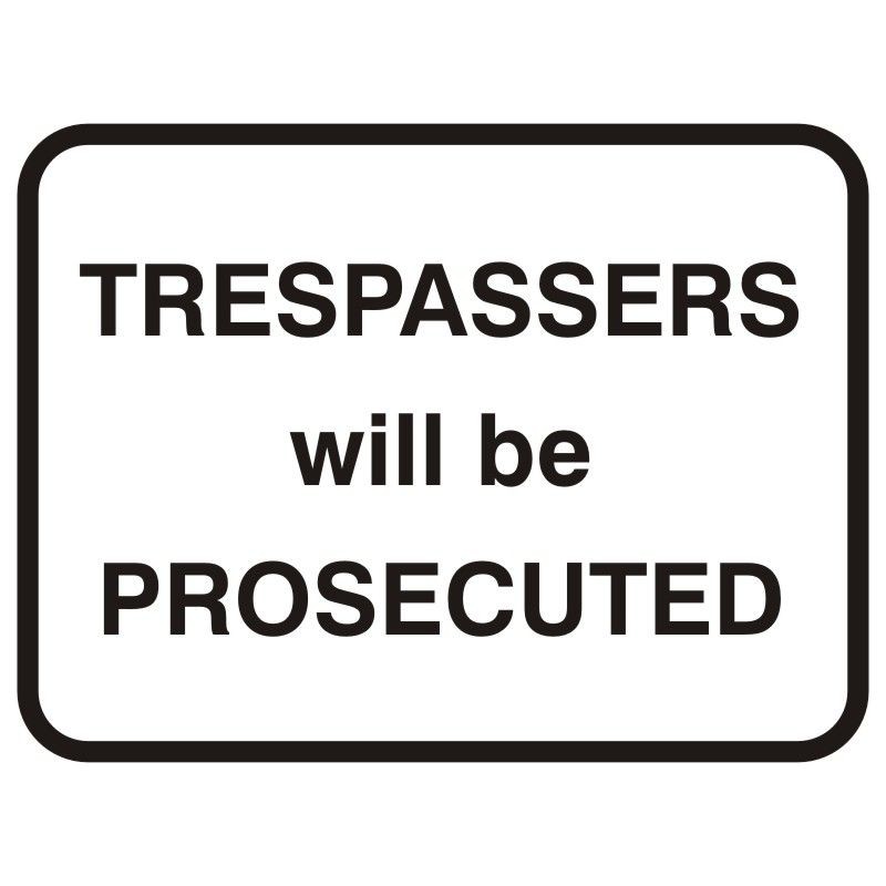 Trespassers Will Be Prosecuted Sign 600 x 450mm