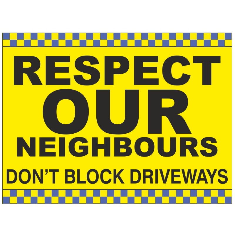 Respect Our Neighbours Sign