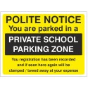 Polite Notice You Are Parked In A Private School Parking Zone Sign